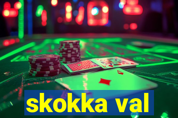 skokka val